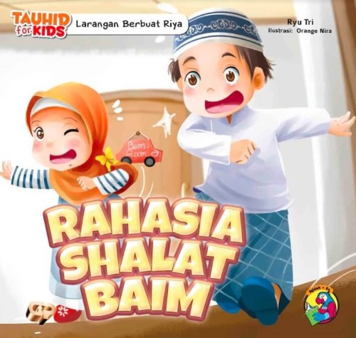 Buku Seri Tauhid for Kids - Larangan Berbuat Riya: Rahasia Shalat Baim - Gema Insani 100% Original